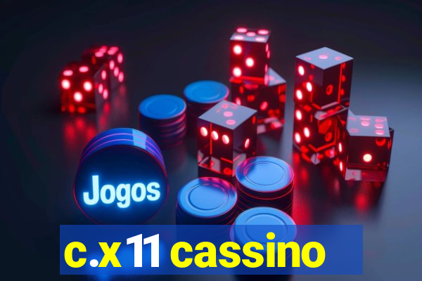 c.x11 cassino